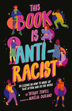 Load image into Gallery viewer, This Book Is Anti-Racist