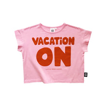 Load image into Gallery viewer, Vacation On Cropped T-Shirt
